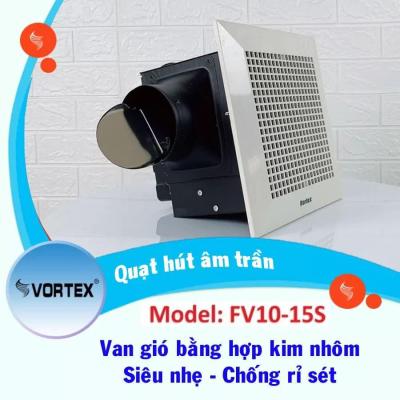 Quạt hút âm gắn trần Vortex FV10-15S