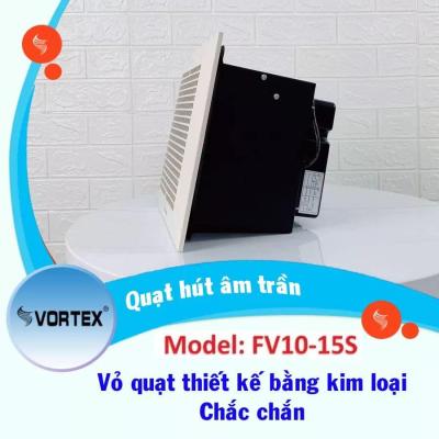 Quạt hút âm gắn trần Vortex FV10-15S